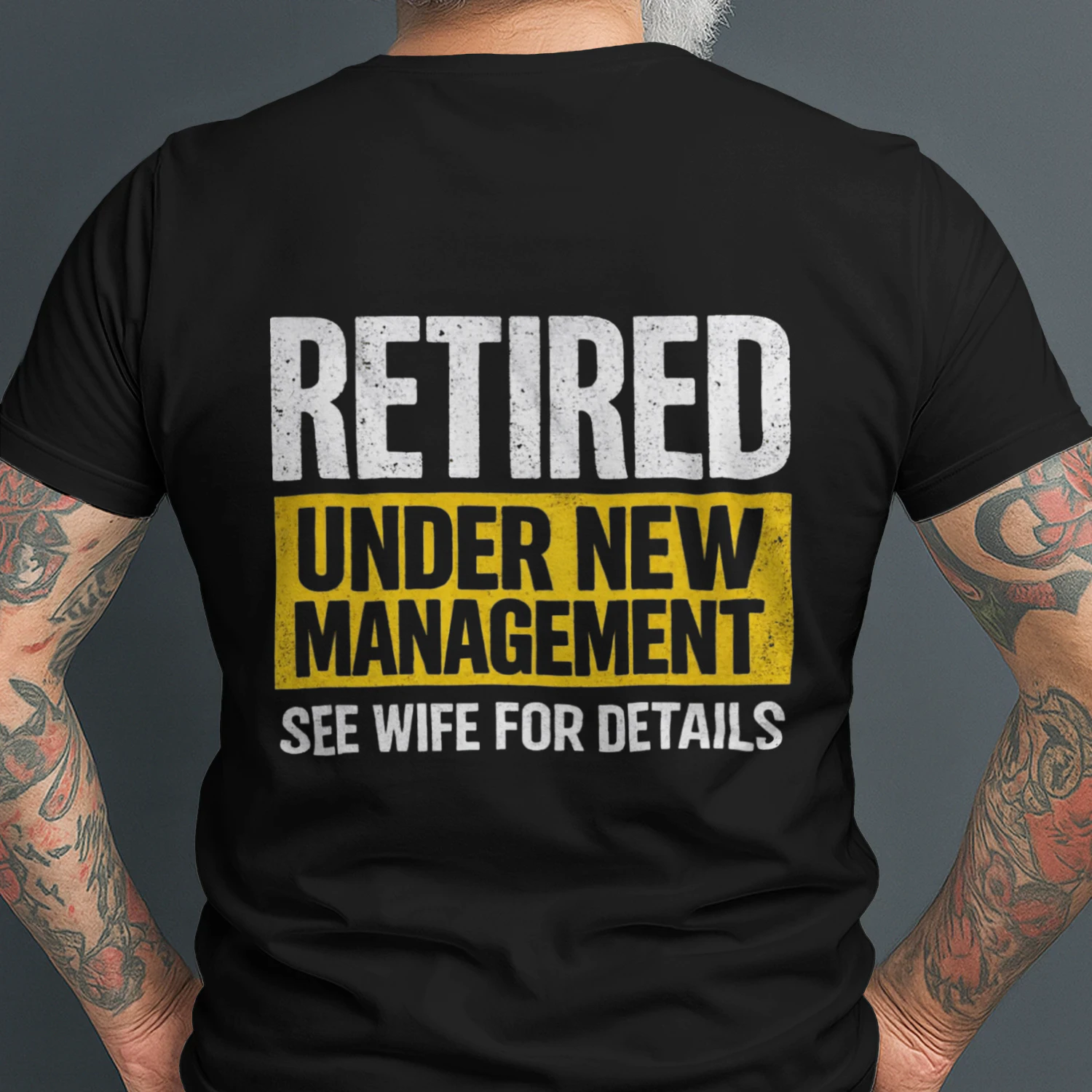 Under New Management See Wife For Details T-Shirt – Funny Husband Marriage Humor Graphic Back Print Tee
