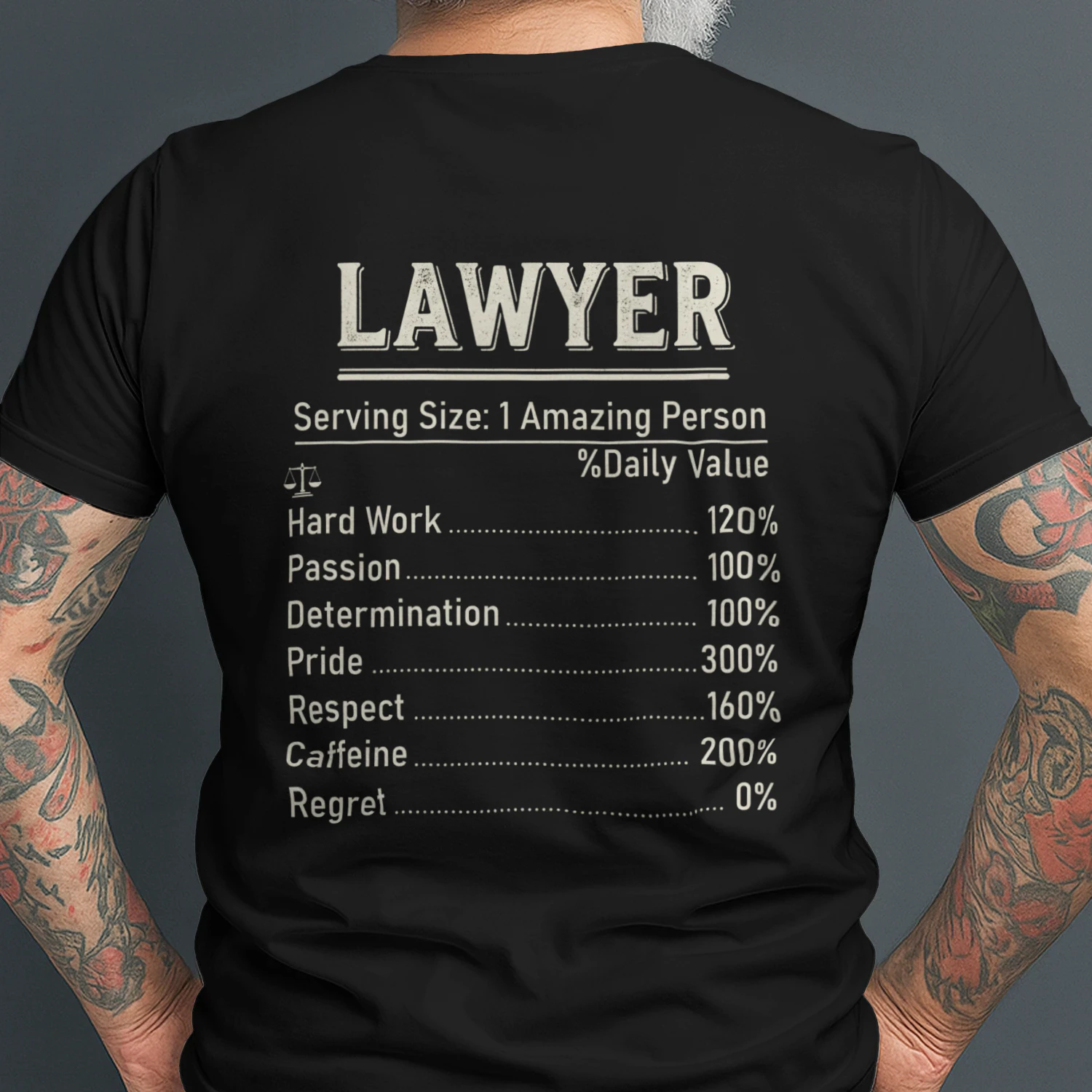 Lawyer Nutrition Facts Shirt - Funny Attorney & Law School Student Gift  T-Shirt -Back Print