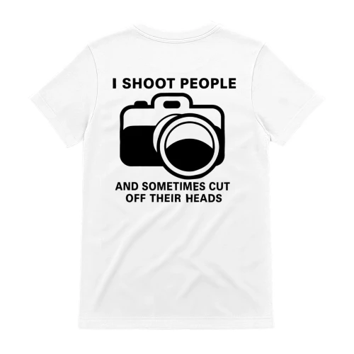 I Shot People T-Shirt   Back Print
