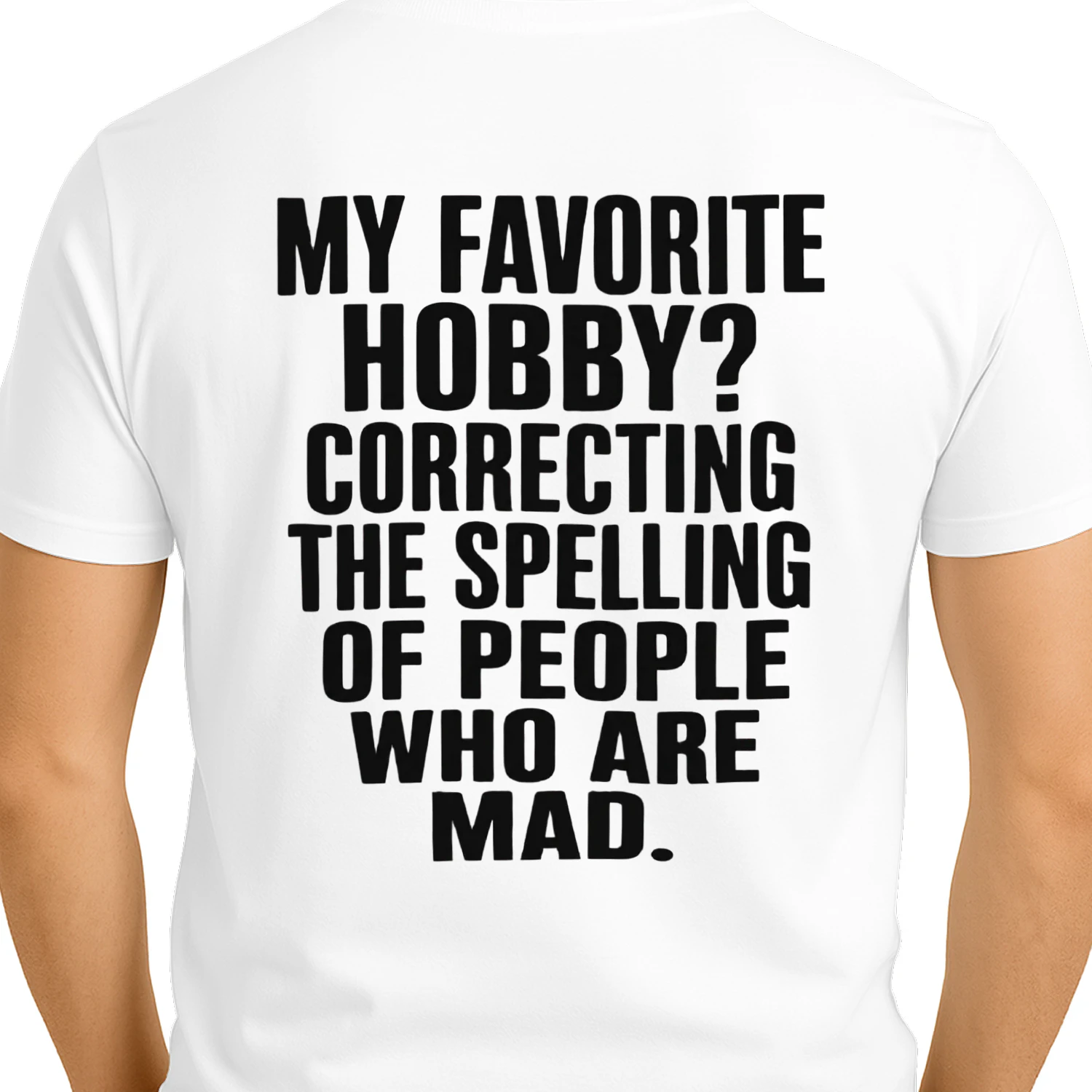 Correcting Spelling Hobby Tee - Funny Grammar Police Quote Graphic Back Print T-Shirt