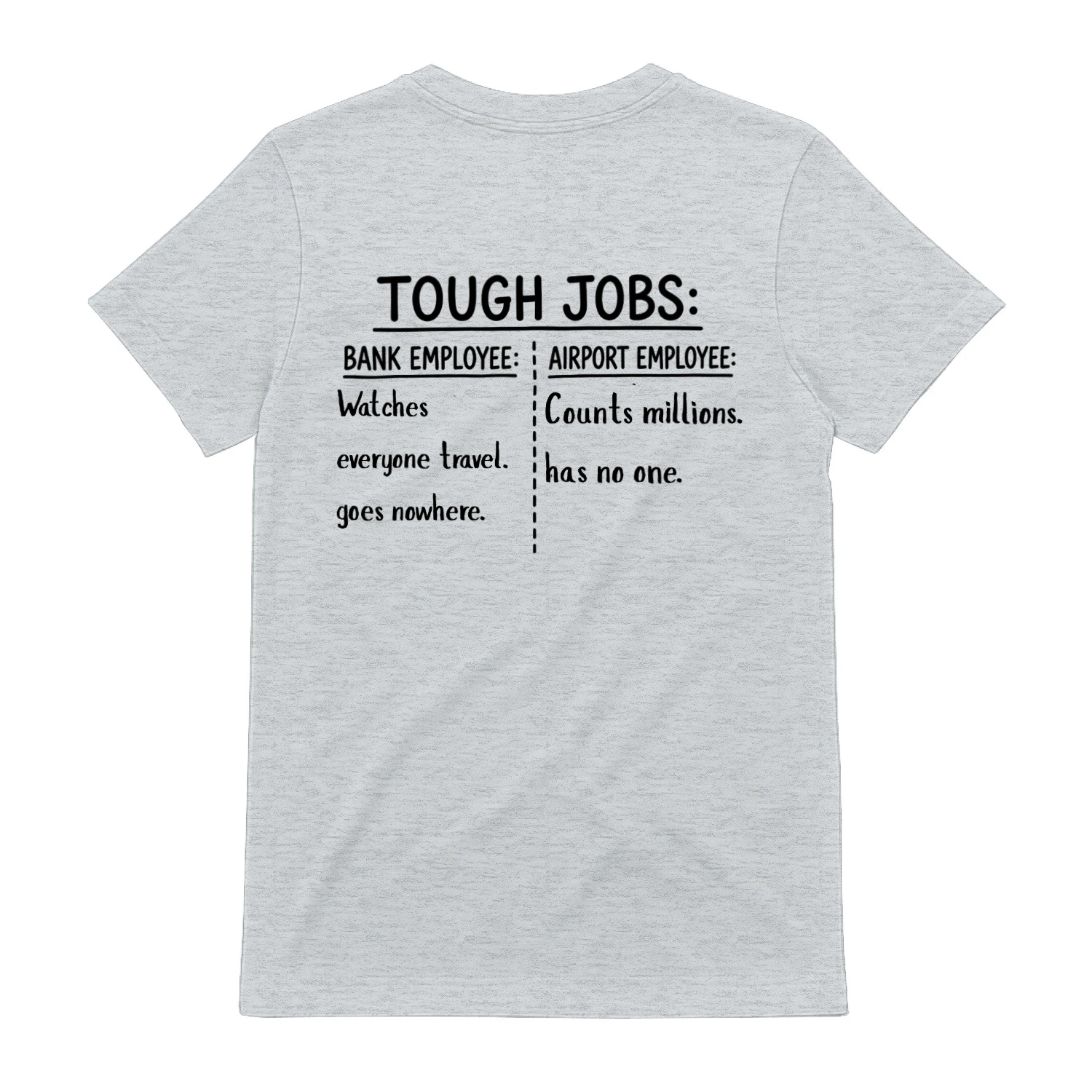 Tough Jobs Airport & Bank Employee Back Print  T-Shirt – Work Humor Tee (1)