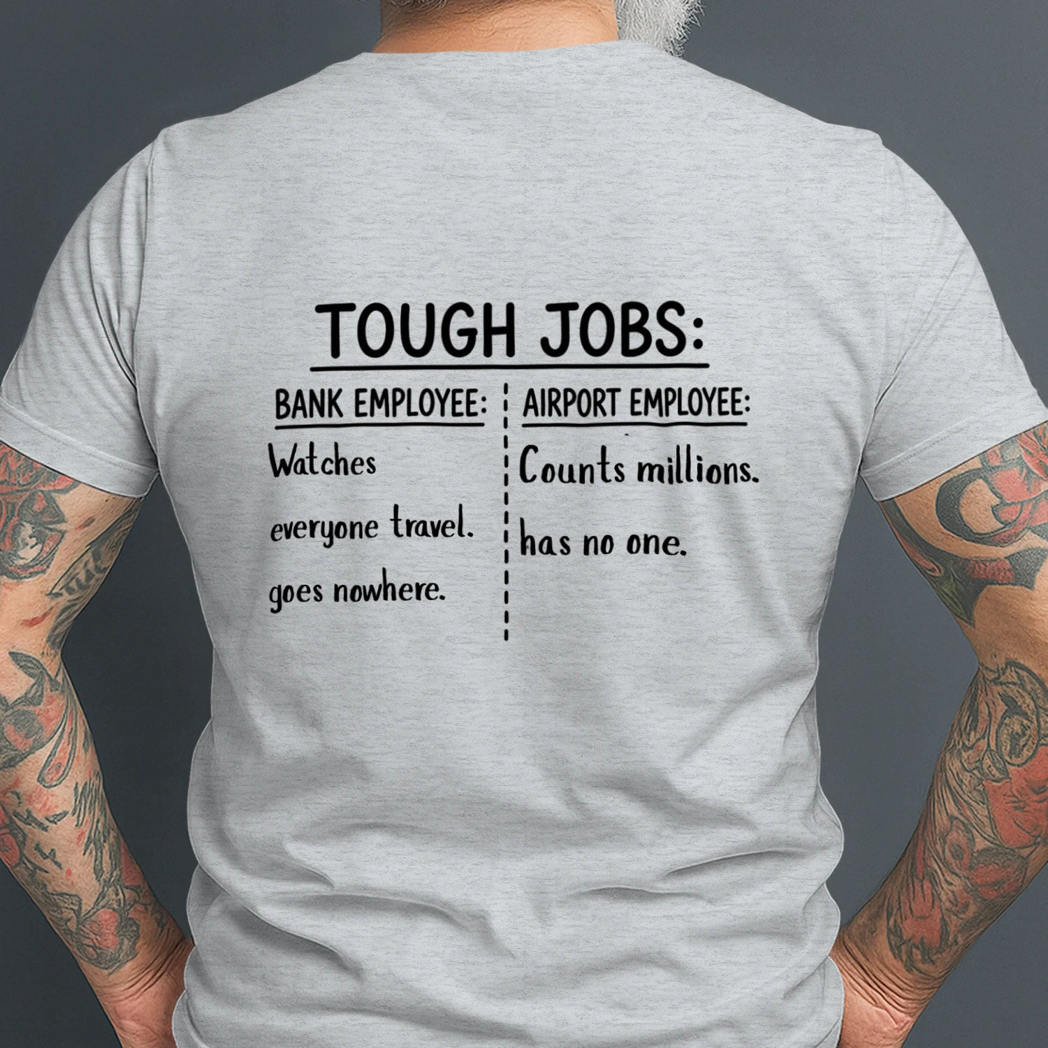 Tough Jobs Airport & Bank Employee Back Print  T-Shirt – Work Humor Tee (1)