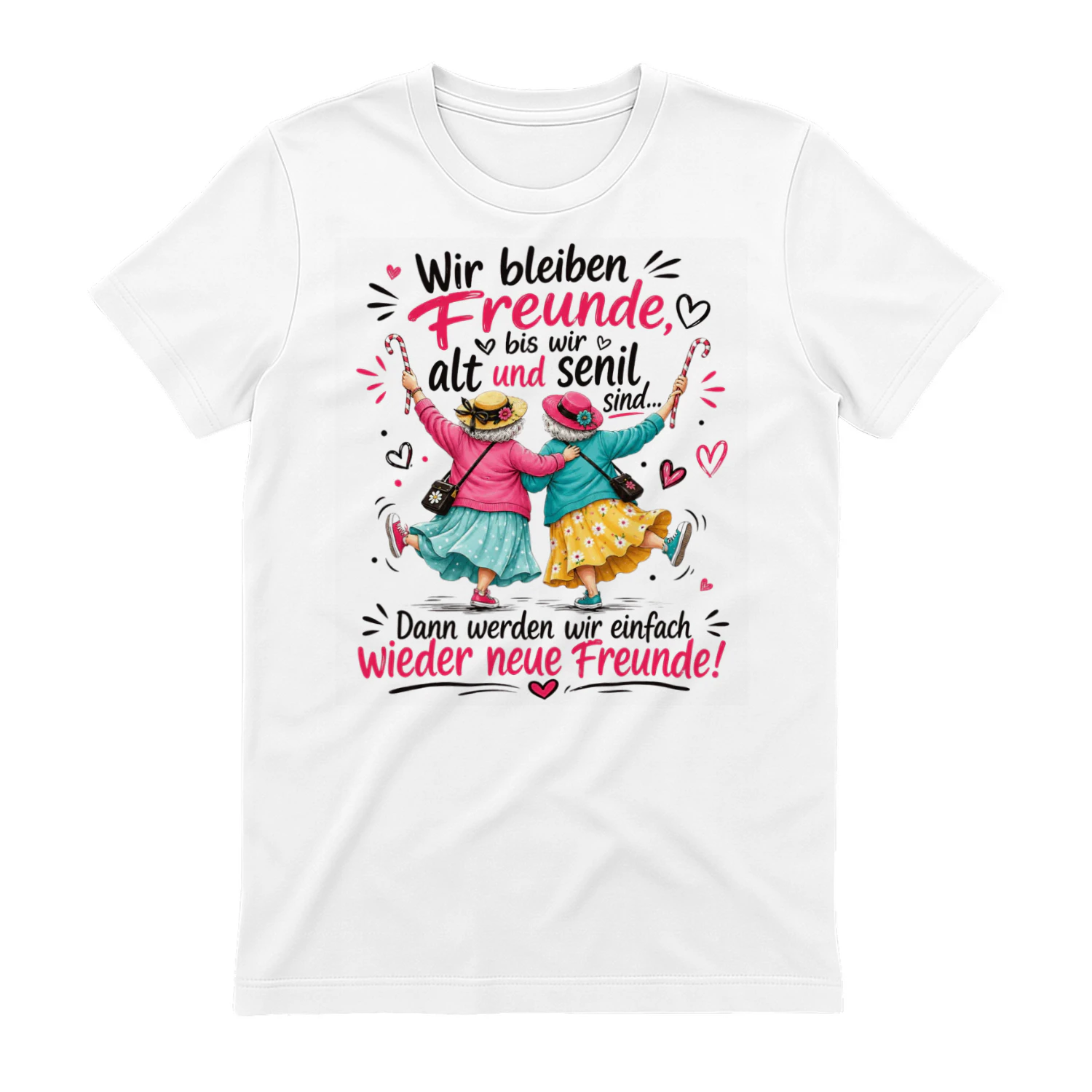 Wir Bleiben Freunde Bis Wir Alt Und Senil Sind