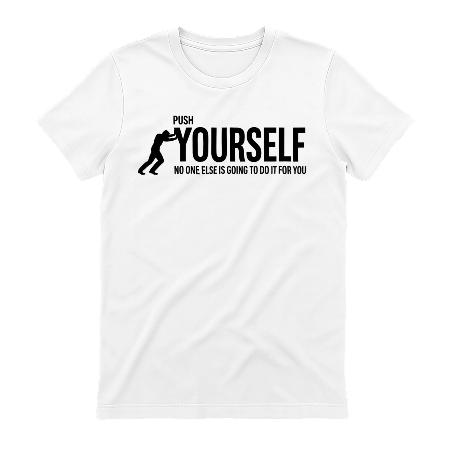 Push Yourself Motivational T-Shirt