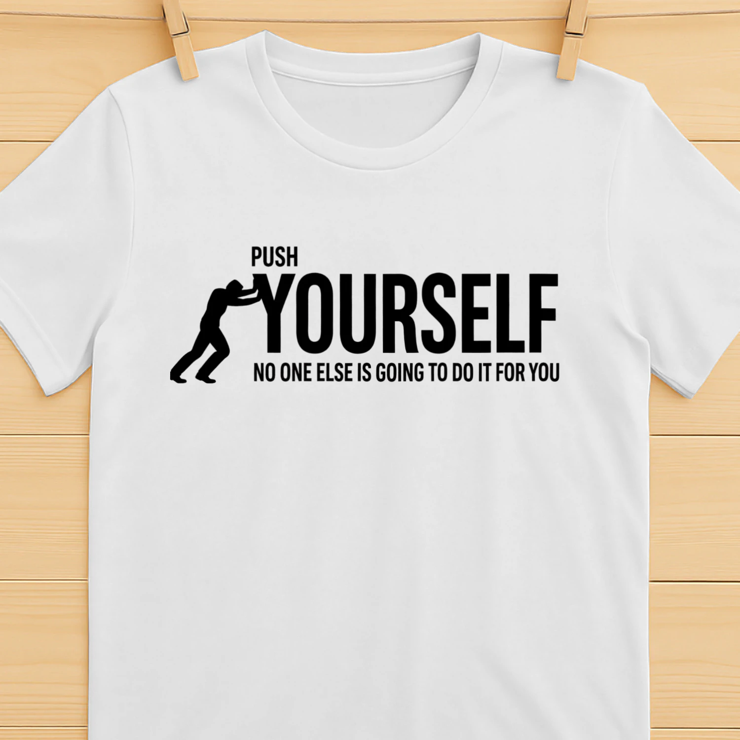 Push Yourself Motivational T-Shirt