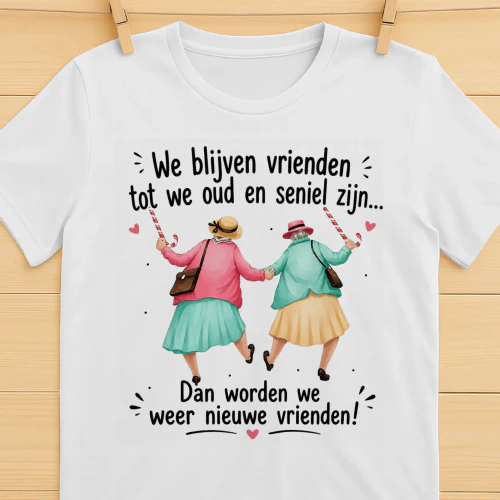 We Blijven Vrienden Tot We Oud En Seniel Zijn