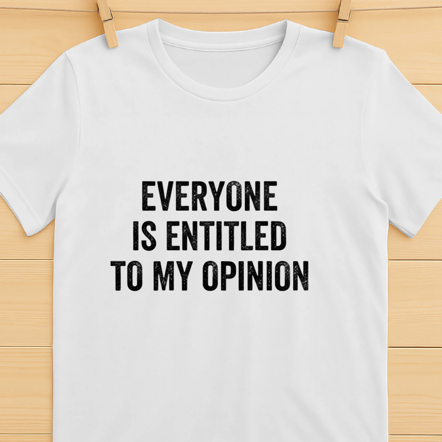 Everyone is Entitled to My Opinion