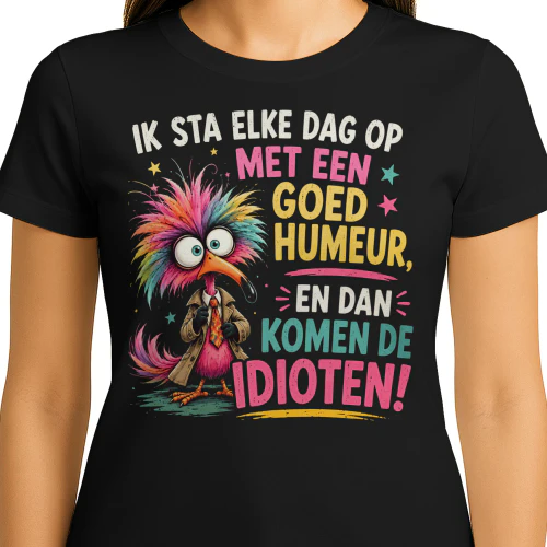 Ik Sta Elke Dag Op Met Een Goed Humeur... En Dan Komen De Idioten! (1)