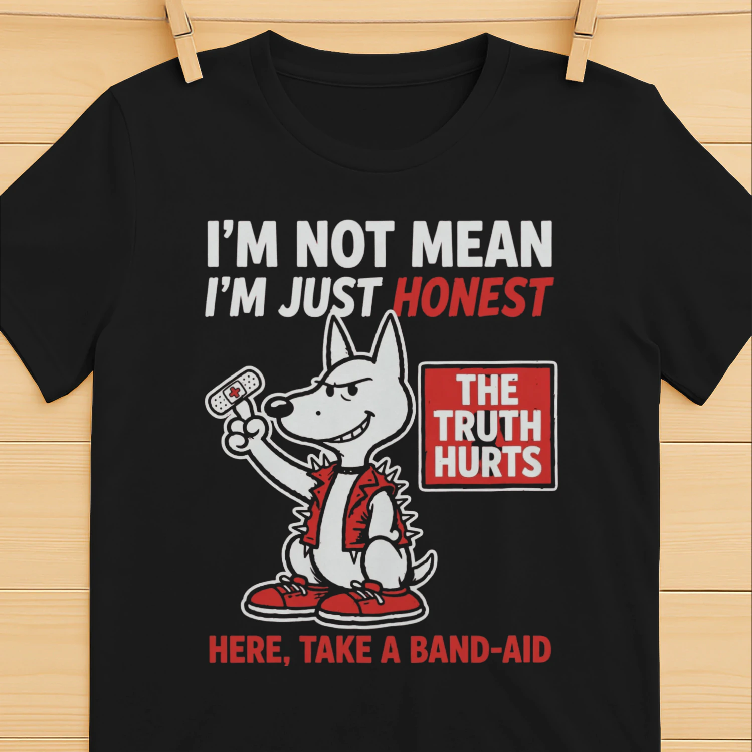 I'm Not Mean I'm Just Honest T-Shirt – Funny Dog Band-Aid Graphic Apparel – Sarcastic Humor Gift