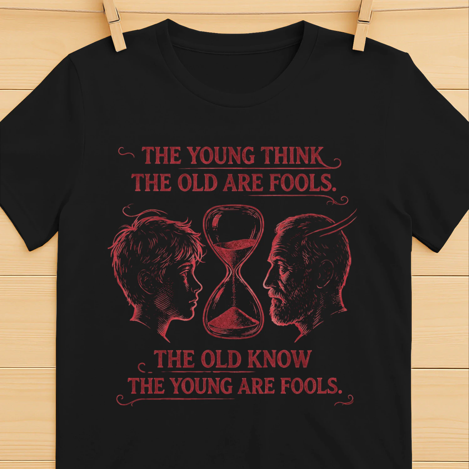 Old Know Young Are Fools Tee - Dark Vintage Hourglass Graphic T-Shirt