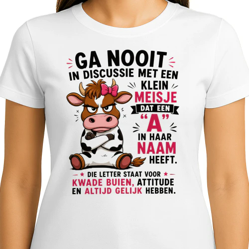 Funny Cow T-Shirt Voor Meisjes Met Een A In Hun Naam – Attitude En Altijd Gelijk Cadeau 🐄