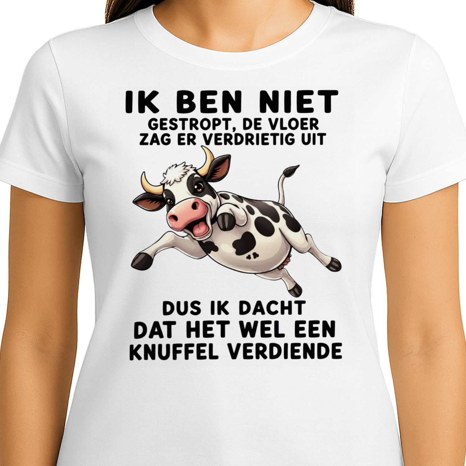 Dus Ik Dacht Dat Het Wel Een Knuffel Verdiende – Grappig Koe Shirt