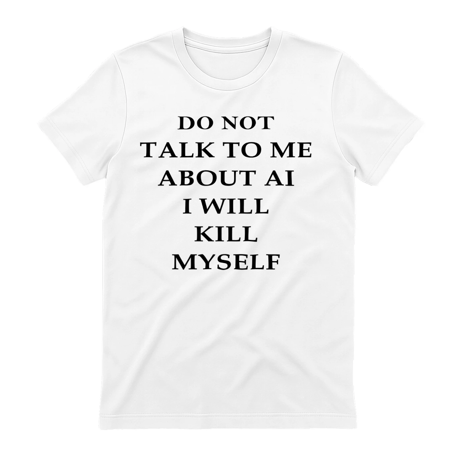Do not talk to me about AI I will kill myself