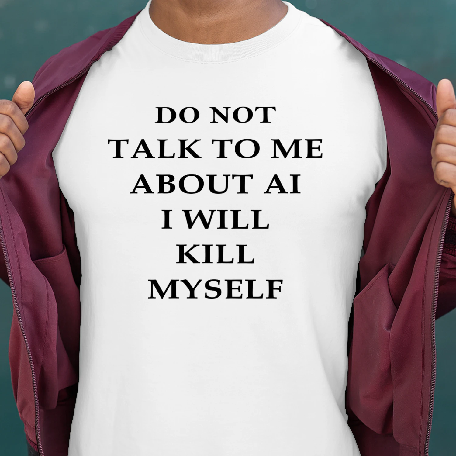 Do not talk to me about AI I will kill myself