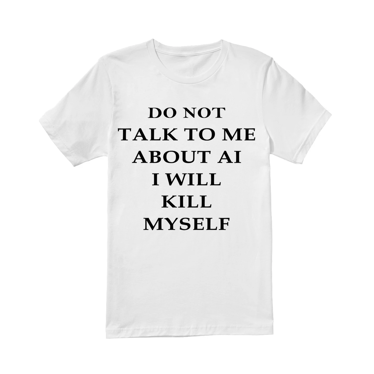 Do not talk to me about AI I will kill myself