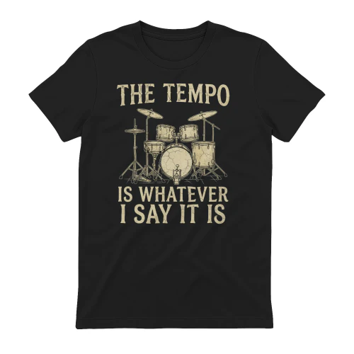 Drum Tempo Is Whatever I Say