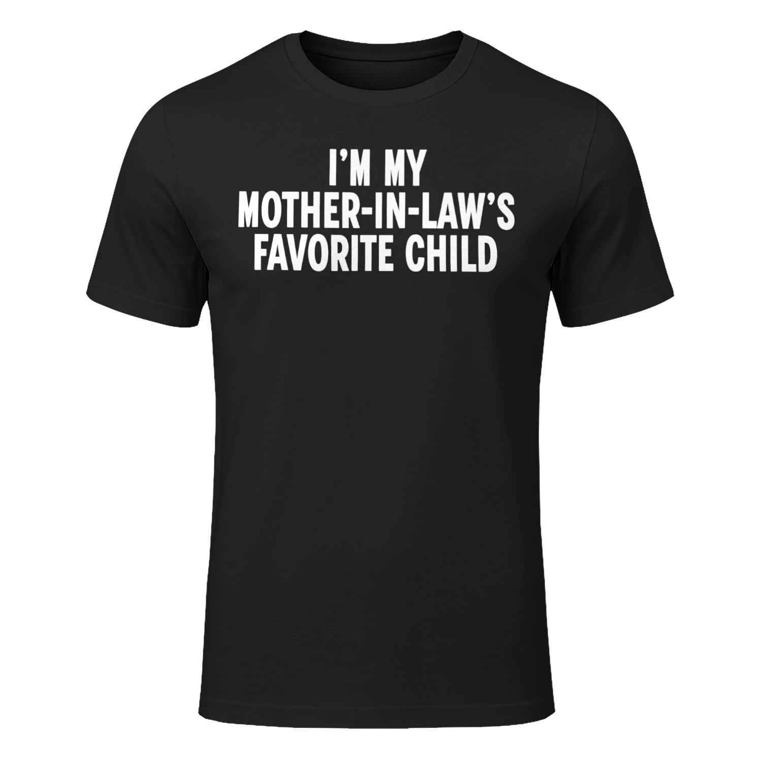 I'M MY MOTHER-IN-LAW'S FAVORITE CHILD