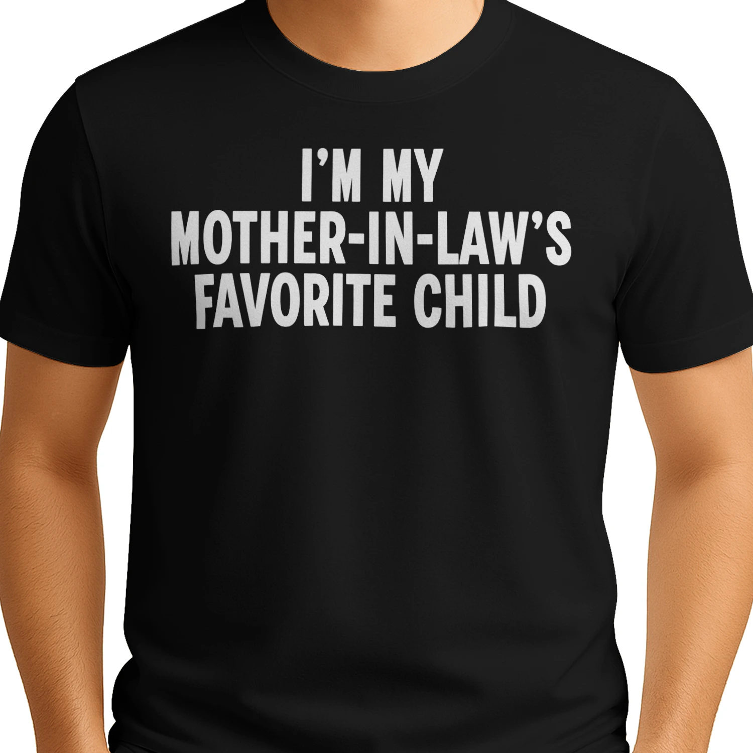 I'M MY MOTHER-IN-LAW'S FAVORITE CHILD