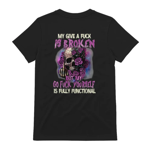 My Give A Fuck Is Broken Skull