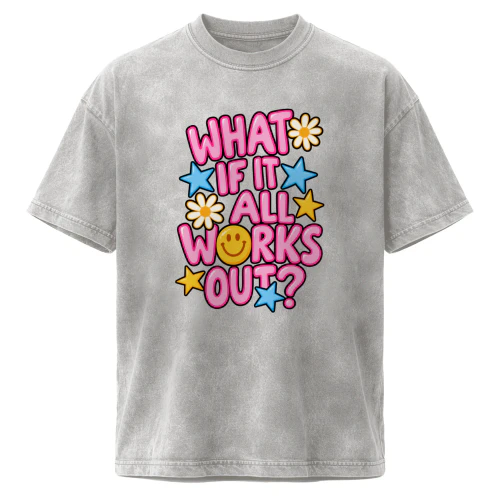 What If It All Works Out_