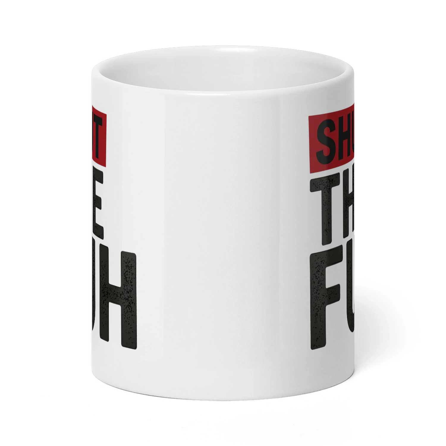shut-the-fuh-mug