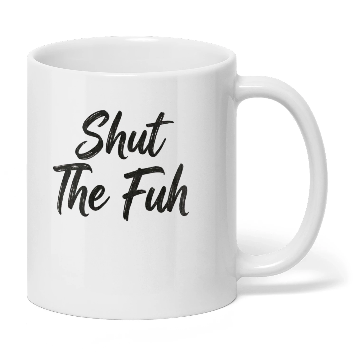 shut the fuh mug
