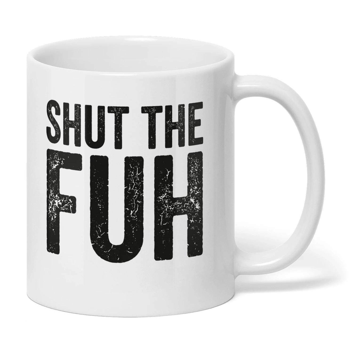 shut the fuh mug