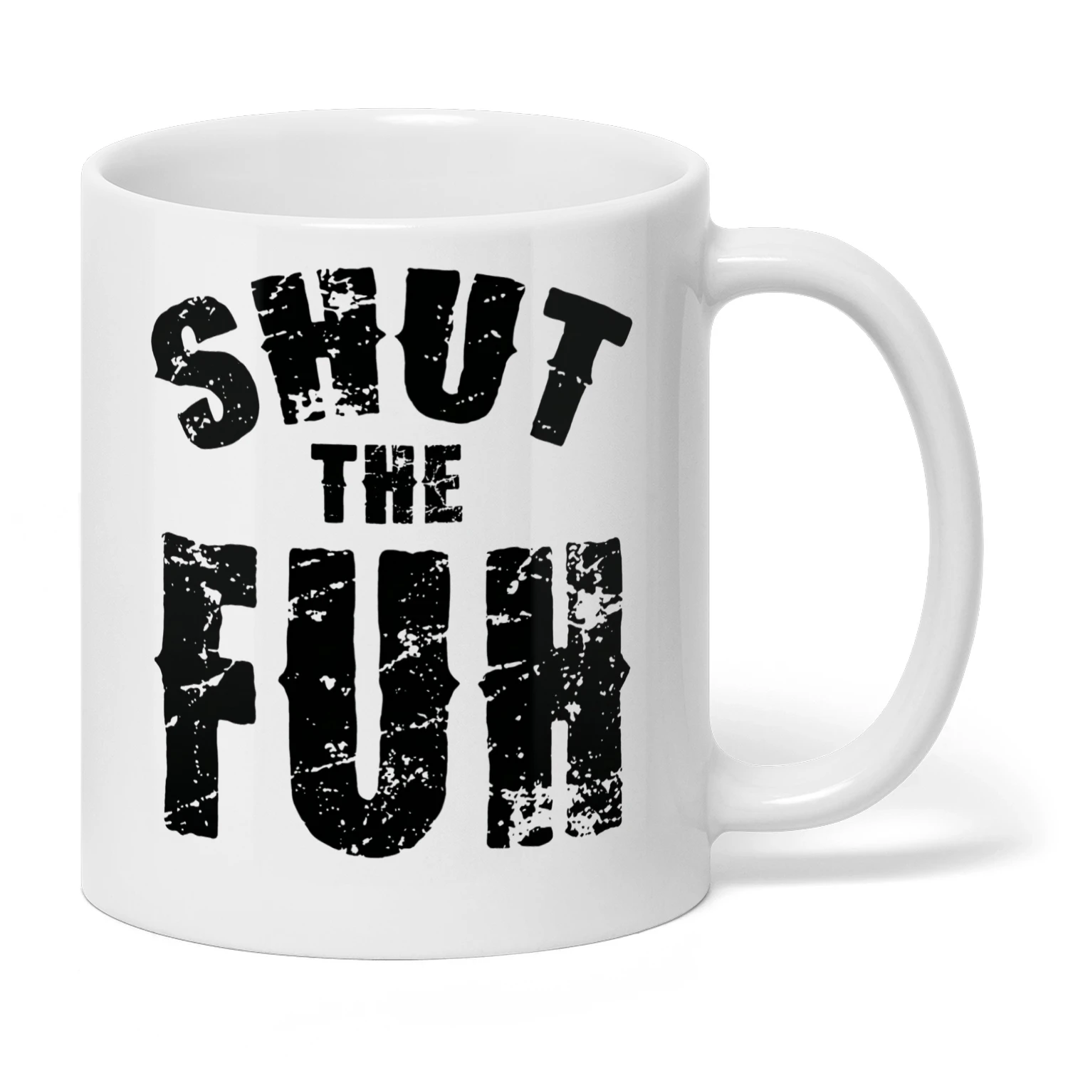 shut the fuh mug