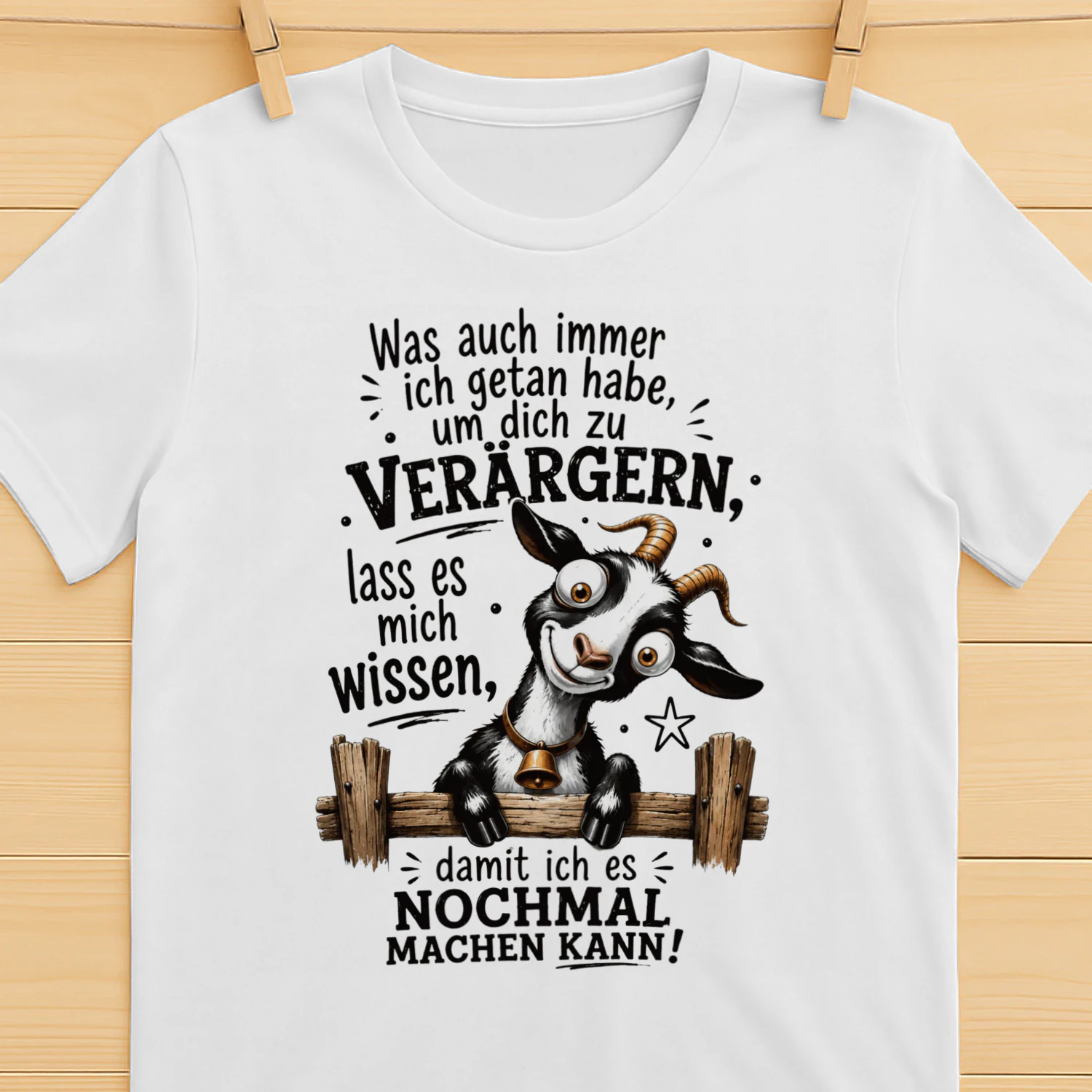 Damit ich es nochmal machen kann! T-shirt