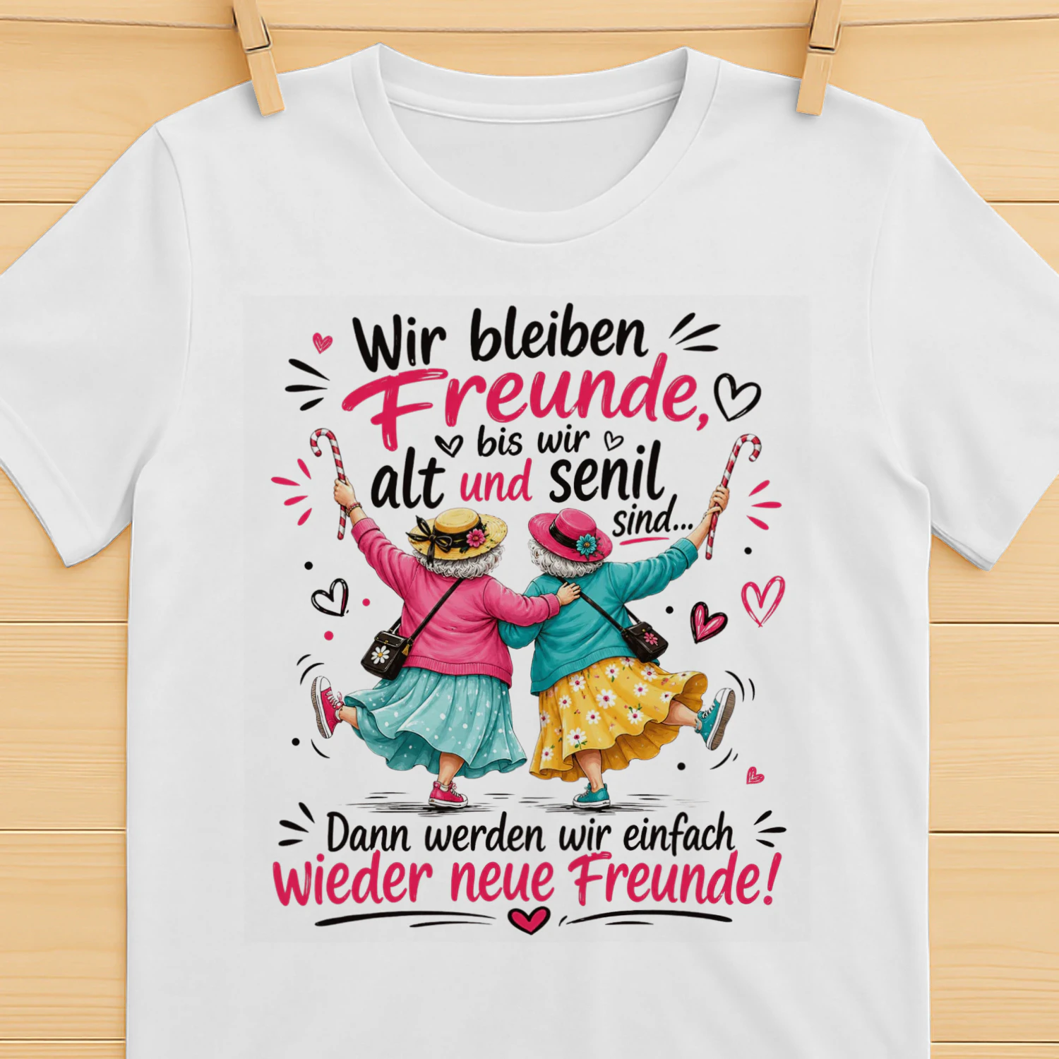 Wir Bleiben Freunde Bis Wir Alt Und Senil Sind