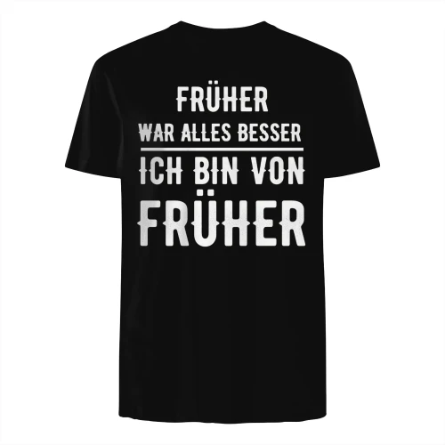 FRÜHER WAR ALLES BESSER. ICH BIN VON FRÜHER (1)