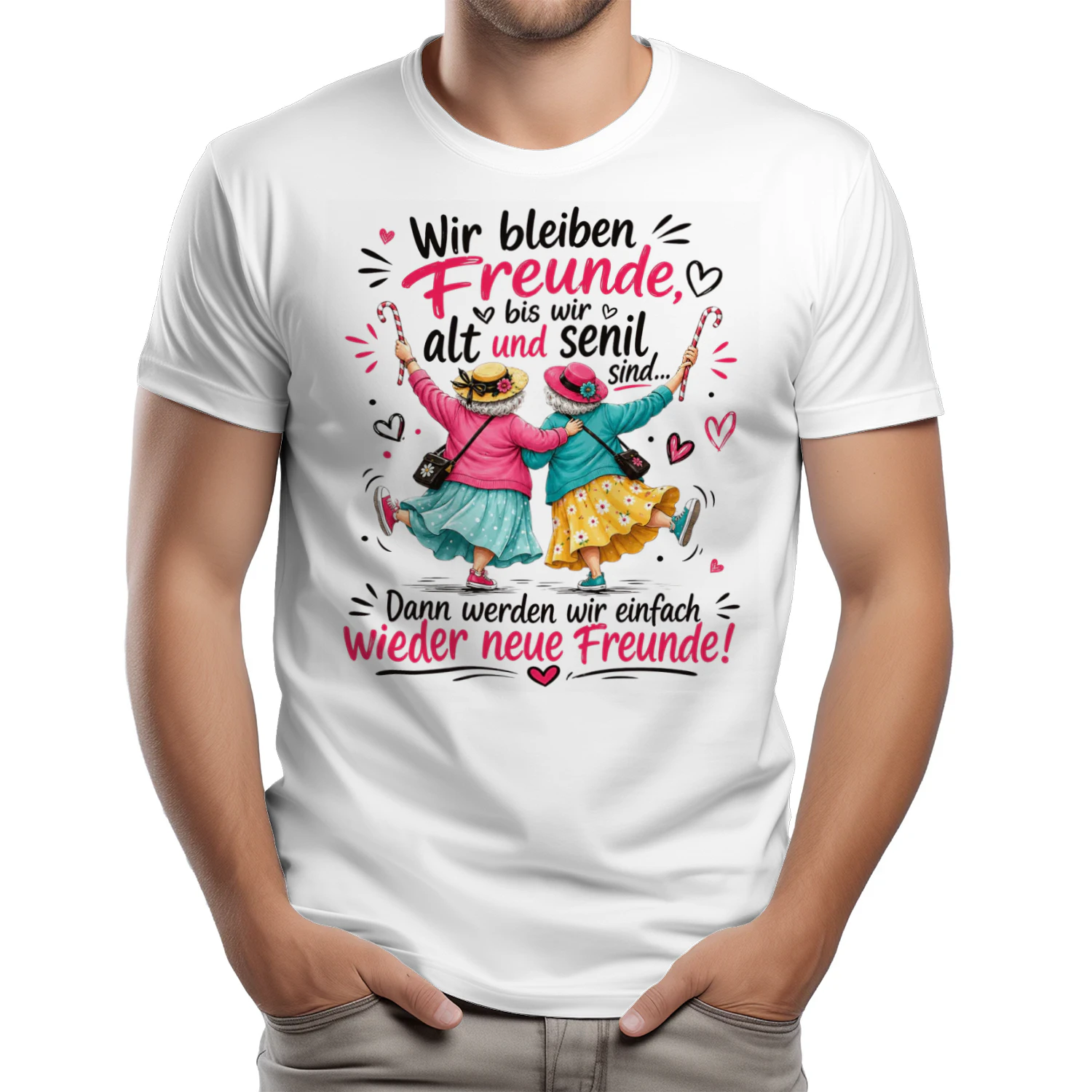 Wir Bleiben Freunde Bis Wir Alt Und Senil Sind