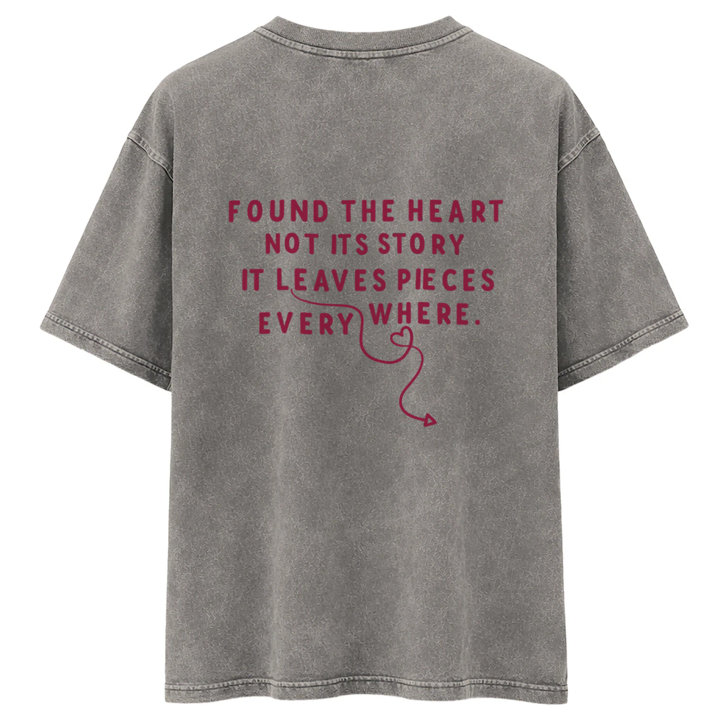 Found the Heart, Not Its Story – Meaningful Quote Oversized T-shirt