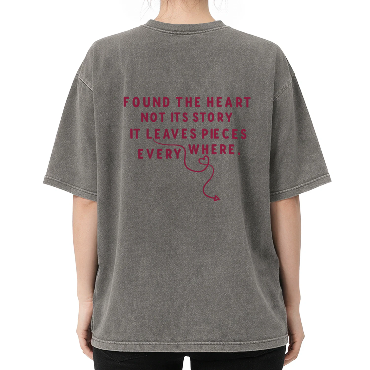 Found the Heart, Not Its Story – Meaningful Quote Oversized T-shirt