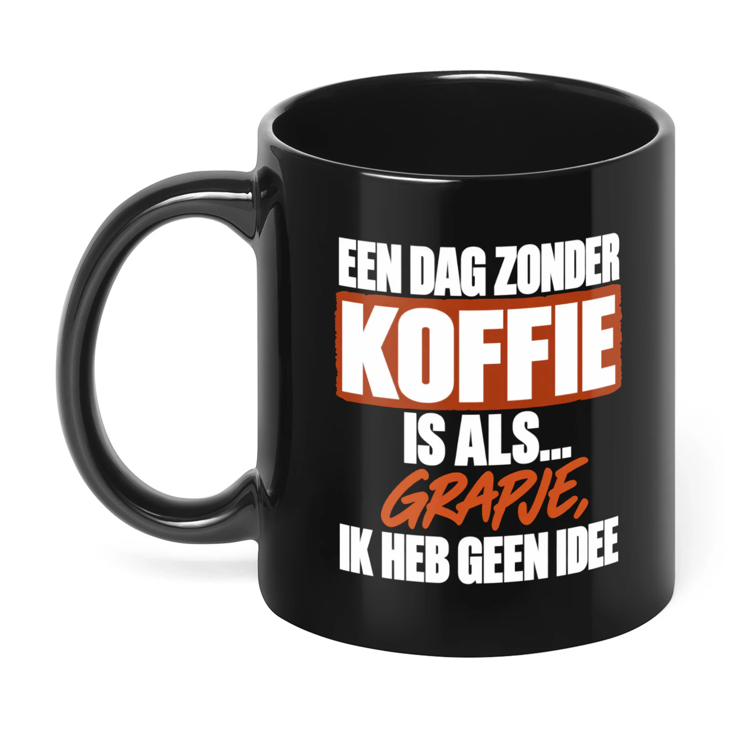 Een Dag Zonder Koffie Mok | Grappige Koffiebeker