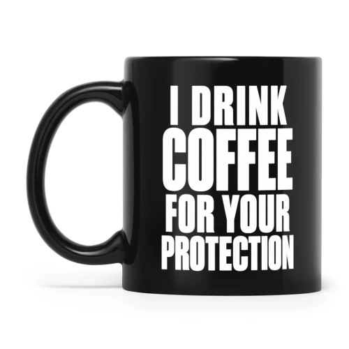  Drink Coffee For Your Protection
