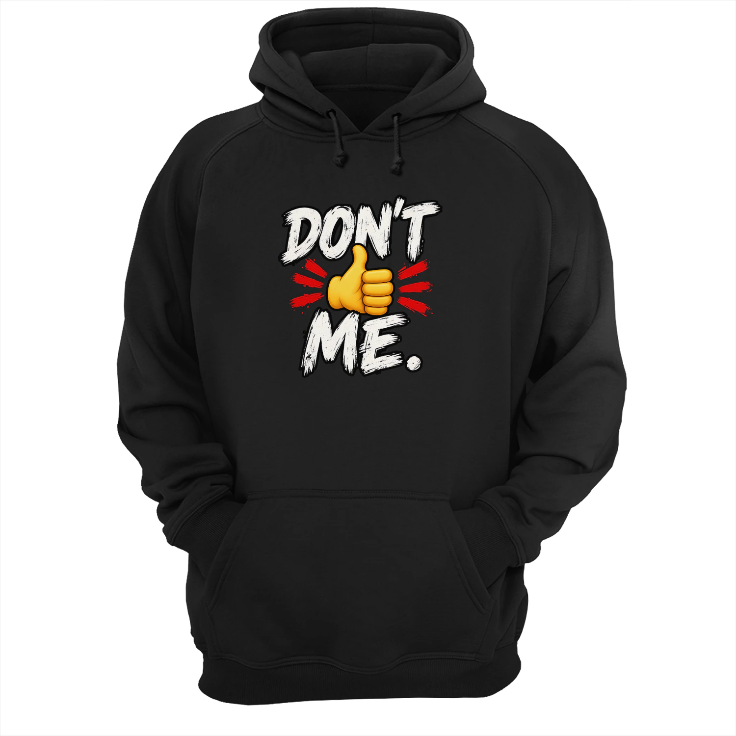 DON'T ME. Funny Thumbs Up Meme Design