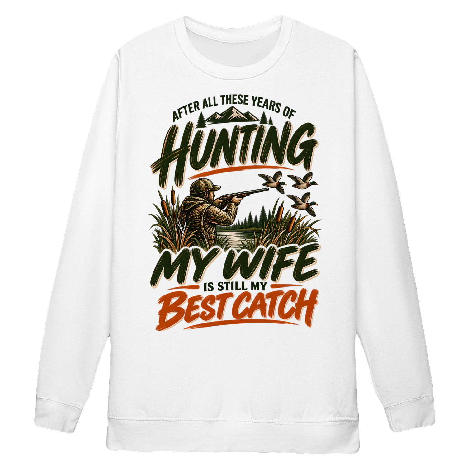Hunting Wife Best Catch Hunting Sweatshirt