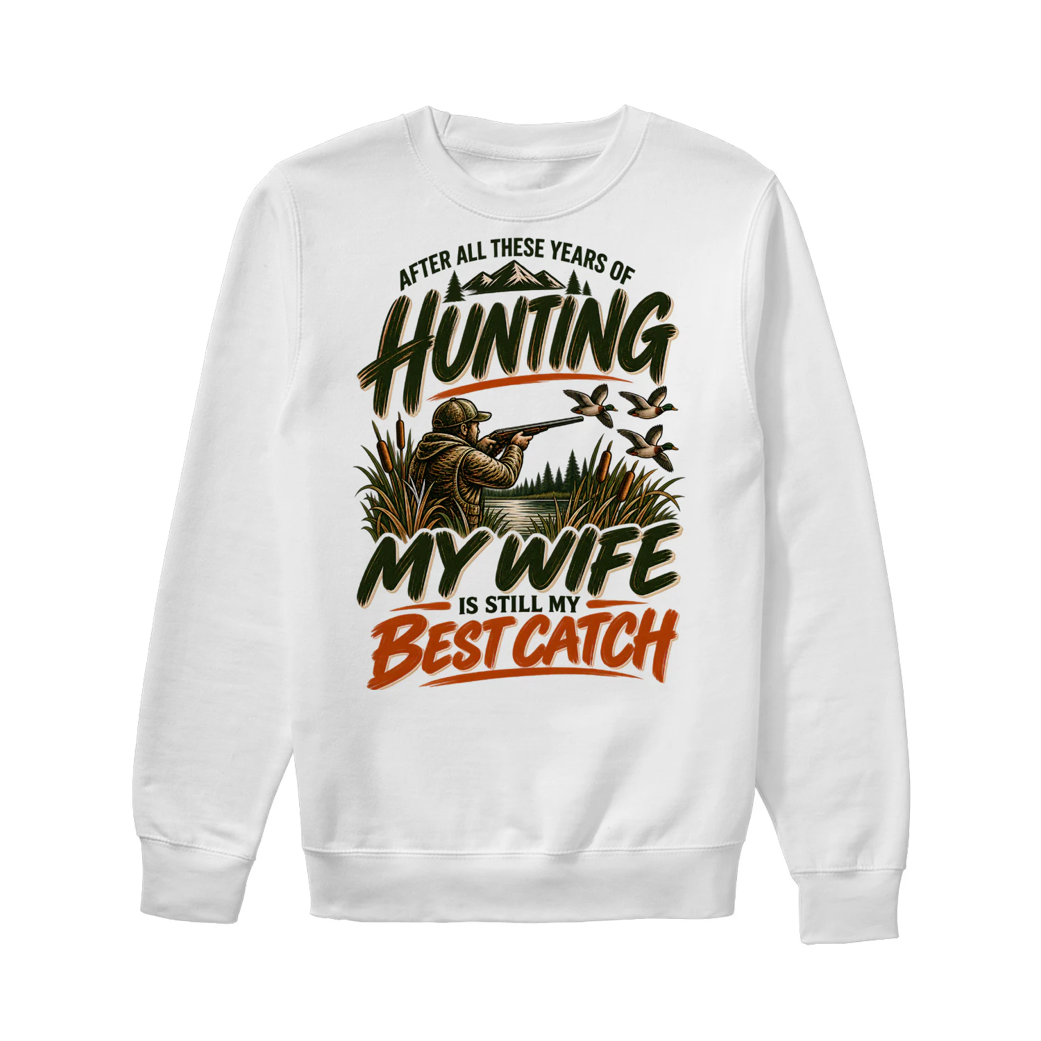 Hunting Wife Best Catch Hunting Sweatshirt