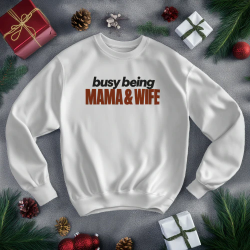 Busy Being a Mama & Wife