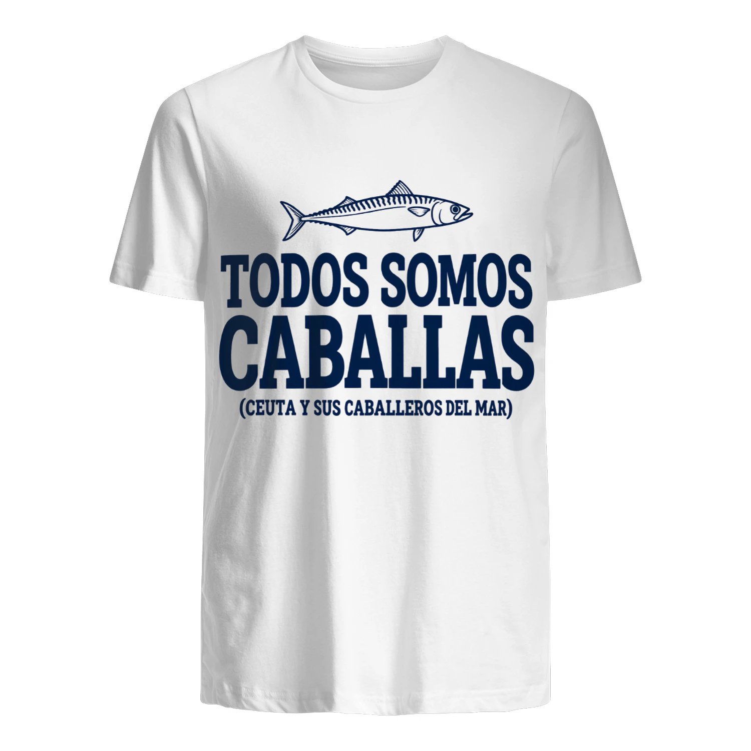 Todos Somos Caballas Ceuta Camiseta - Orgullo Ceuti Diseno Caballa