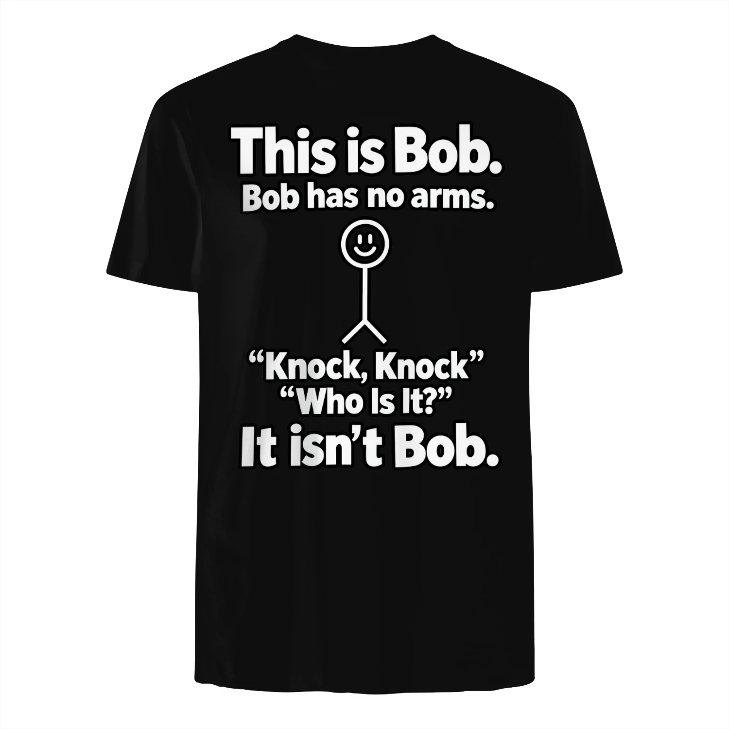 This Is Bob No Arms Knock Knock Joke T-Shirt | Funny Shirt