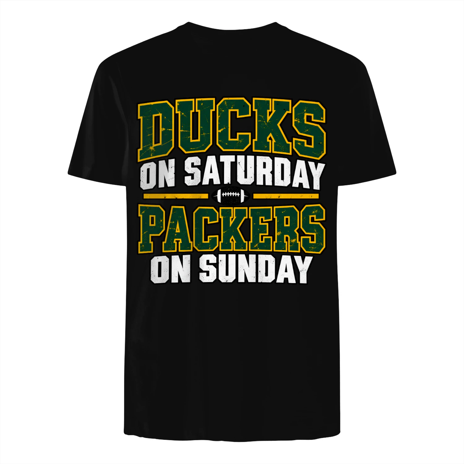 Ducks on Saturday Packers on Sunday Funny Football T-Shirt