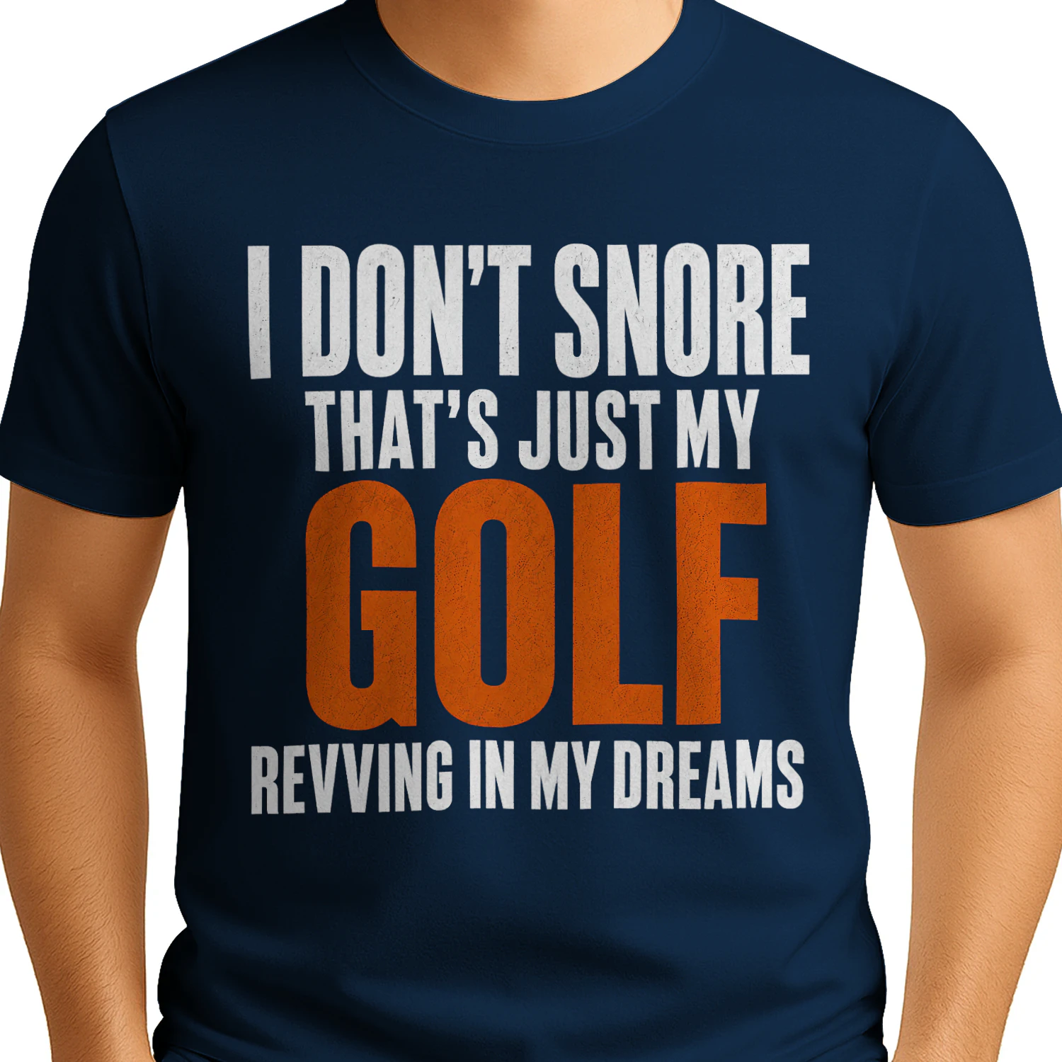 I Don't Snore" Golf T-Shirt