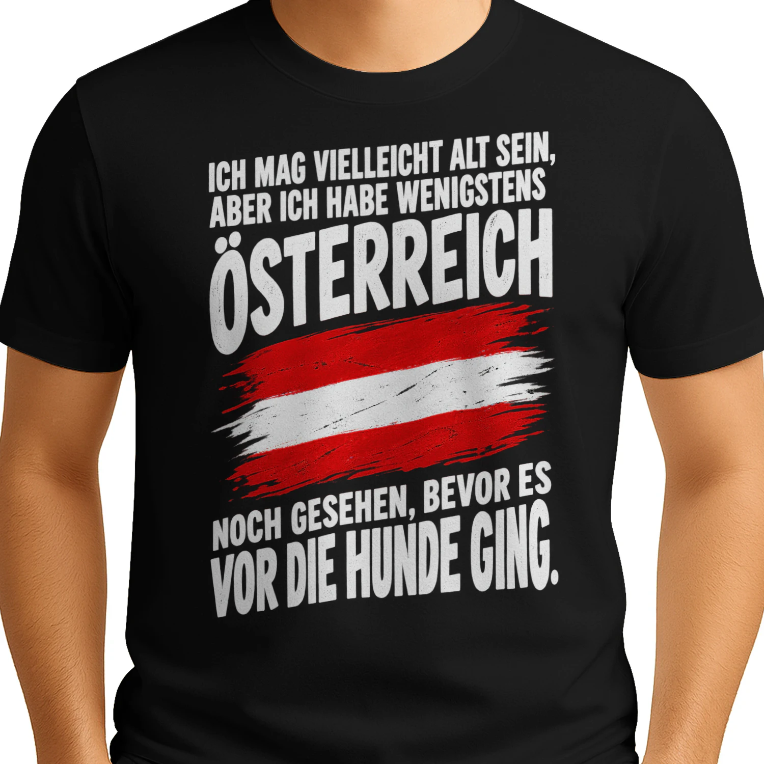 Österreich T-Shirt – Vor Die Hunde Ging