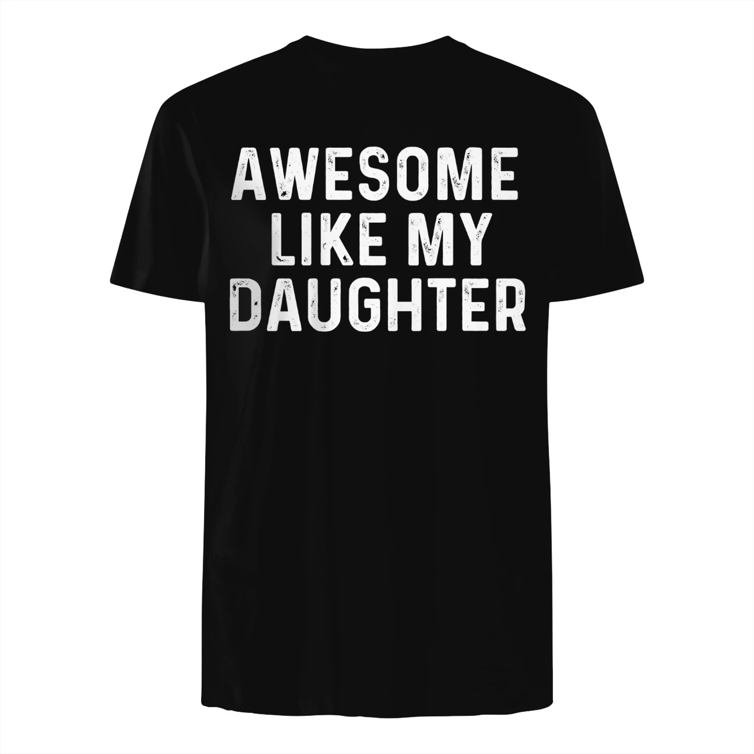 Awesome Like My Daughter Classic Unisex T-shirt