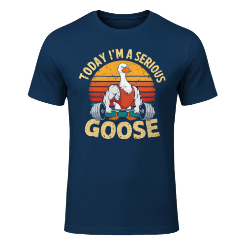 Today I'm A Serious Goose T-shirt