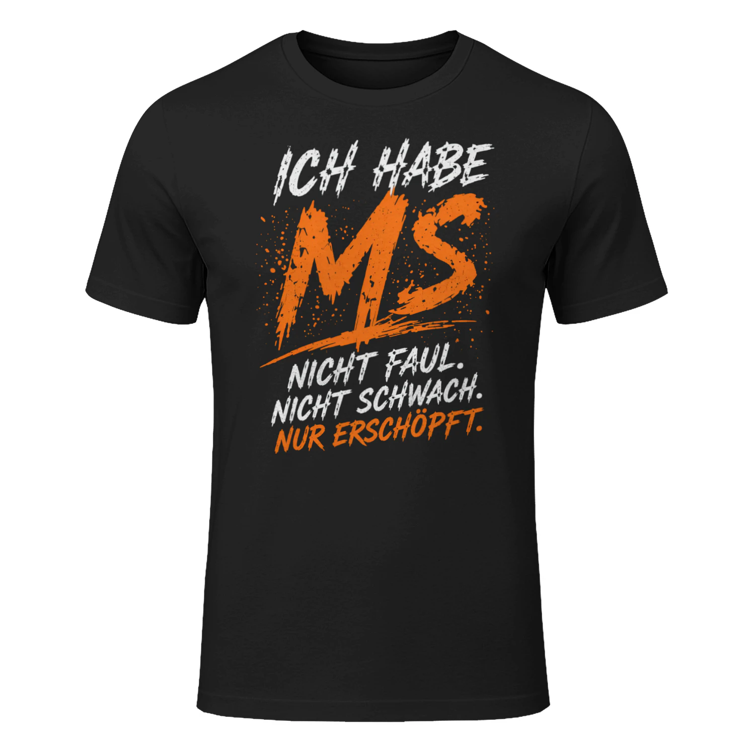 MS T-Shirt Herren - Nicht faul. Nicht schwach. Nur erschöpft.
