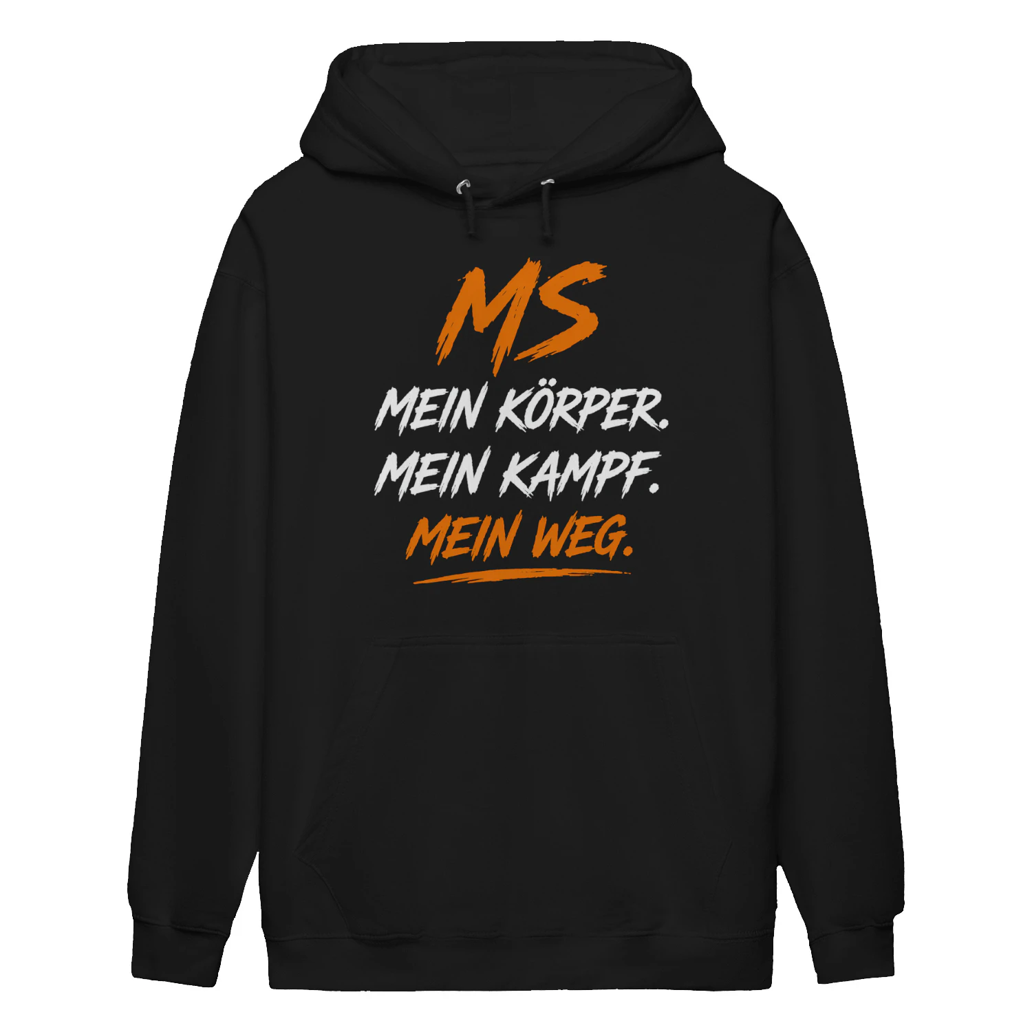 MS Unisex Hoodie - Mein Körper. Mein Kampf. Mein Weg
