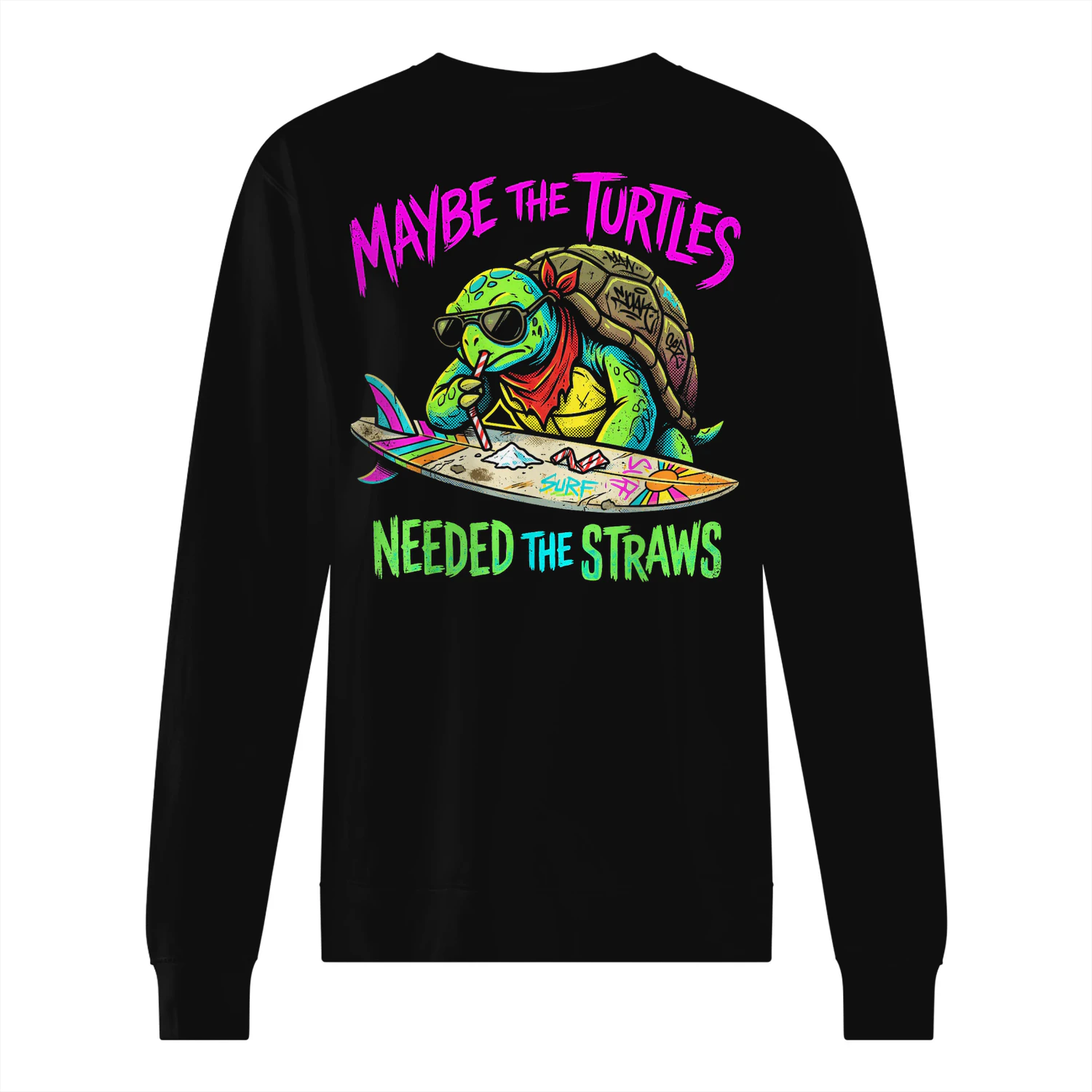Maybe the Turtles Needed the Straws Shirt